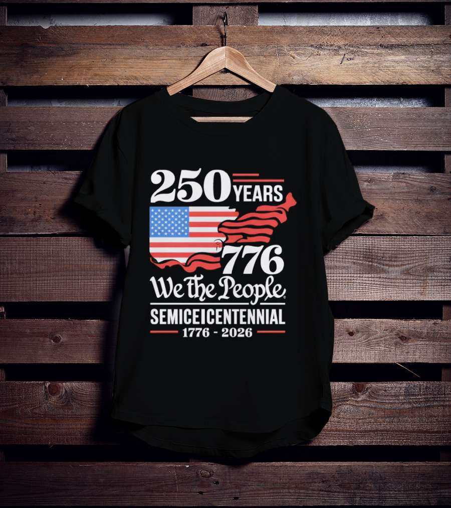 Celebrate 250 Years 1776 We The People Semiquincentennial 1776 2026 T-Shirt