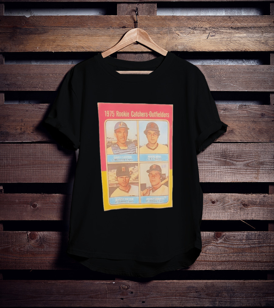 1975 Rookie Catchers Outfielders Gary Carter Expos Marc Hill Giants Danny Meyer Tigers Leon Roberts Tigers T-Shirt
