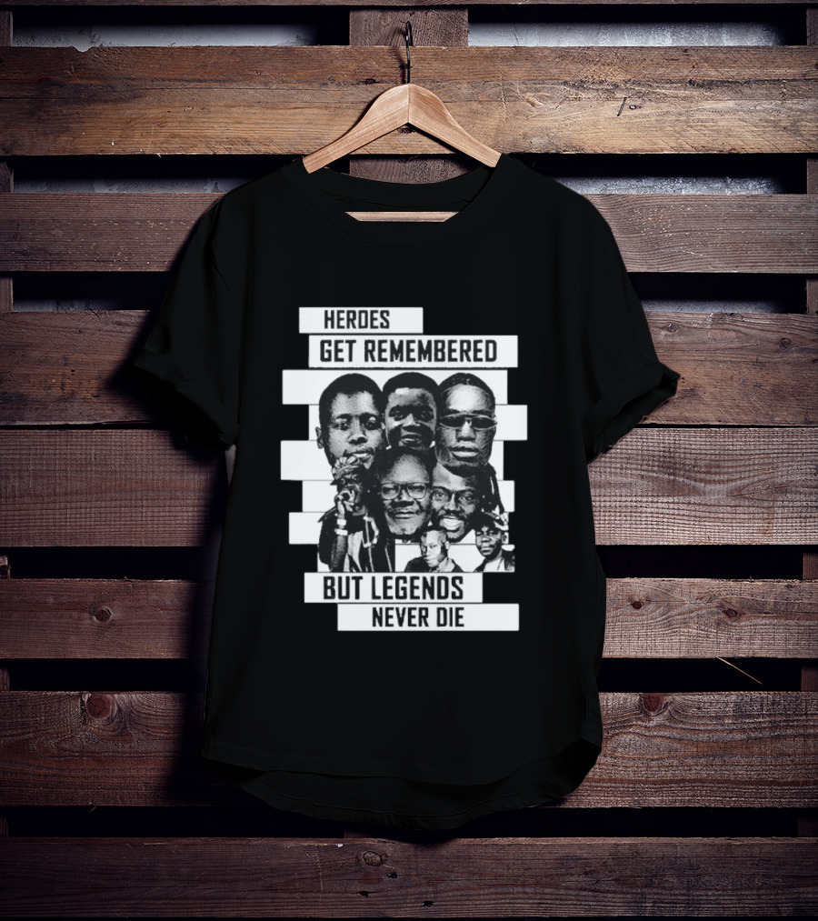 Heroes Get Remembered But Legends Never Die Black Lives Matter T-Shirt