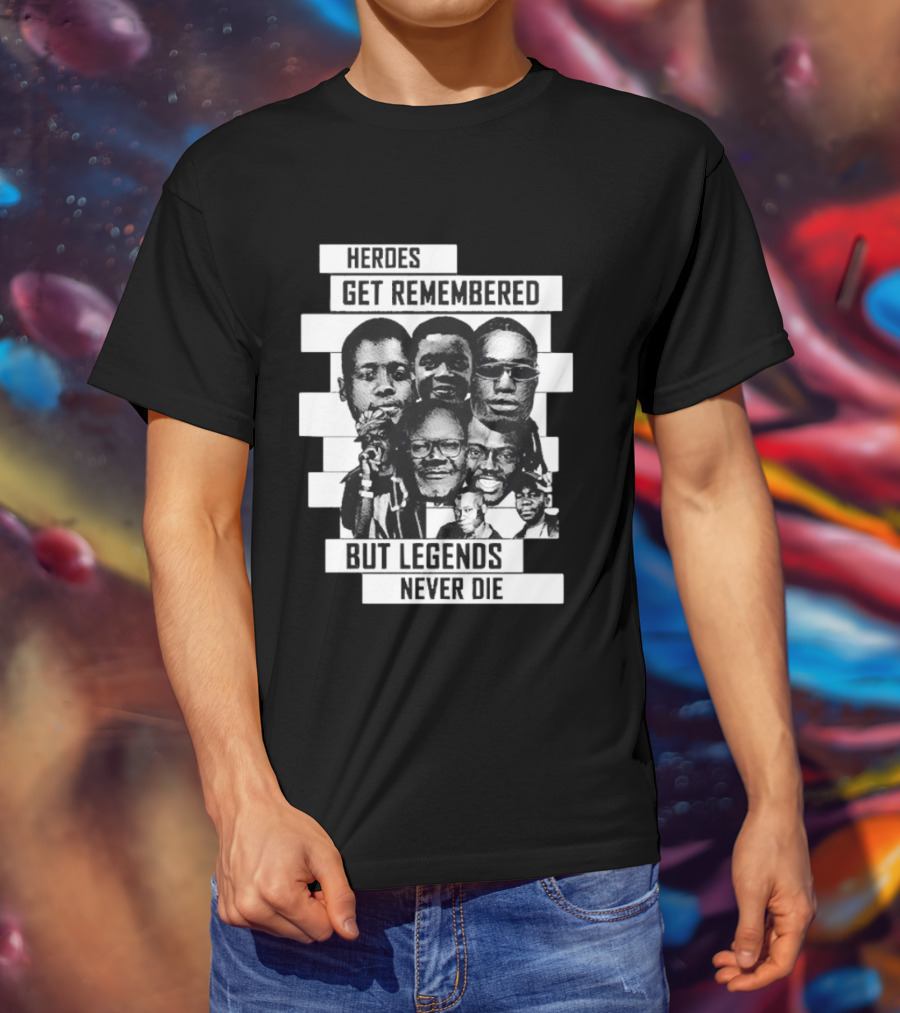 Heroes Get Remembered But Legends Never Die Black Lives Matter T-Shirt