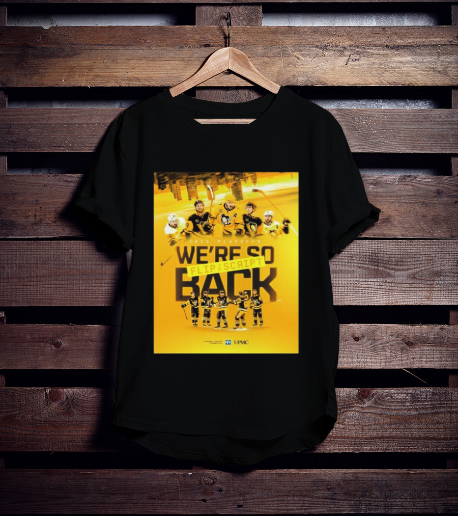 2026 Playoffs Pittsburgh Penguins We're So Flip The Script Back T-Shirt
