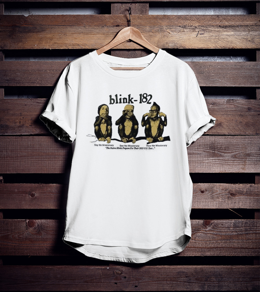 Blink 182 The Missionary Impossible Tour Dates Schedule See No Evil Speak No Evil Hear No Evil Monkeys T-Shirt