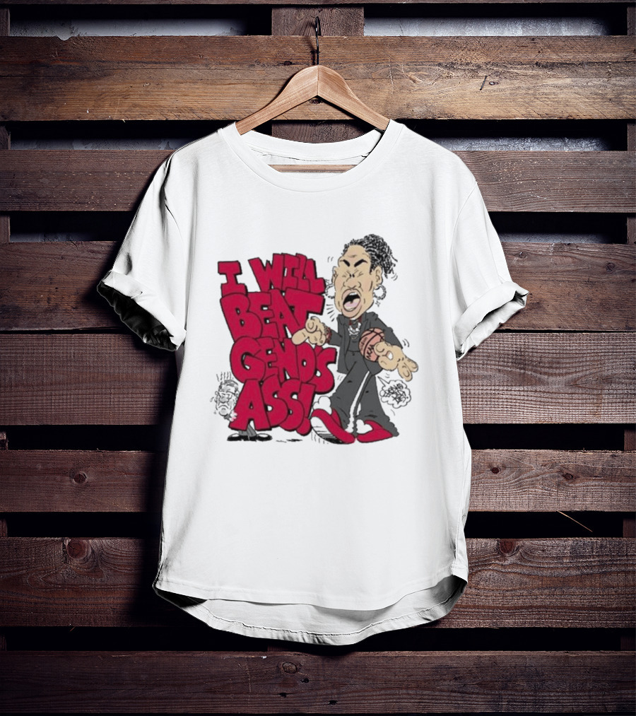 I Will Beat Geno's Ass Basketball T-Shirt
