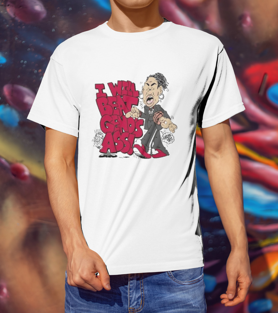 I Will Beat Geno's Ass Basketball T-Shirt