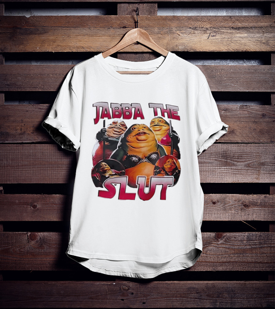 Jabba The Slut Star War Parody Character Fun T-Shirt