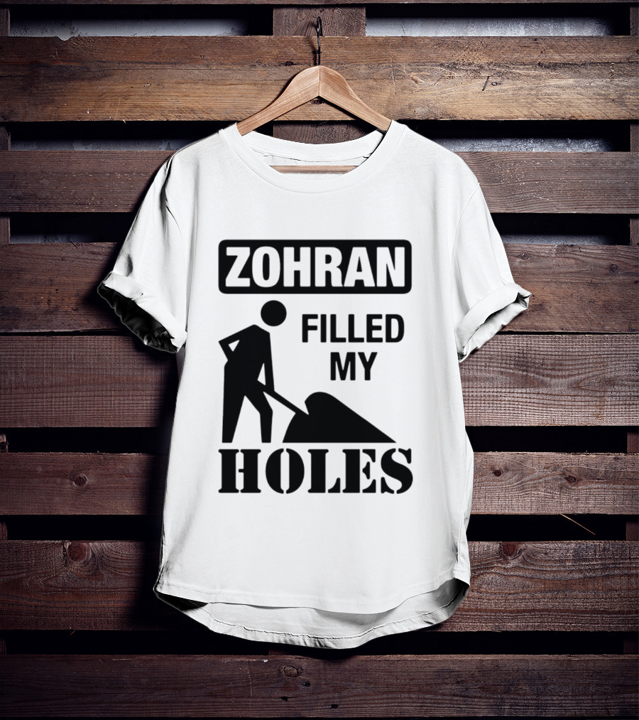 Zohran Filled My Holes T-Shirt