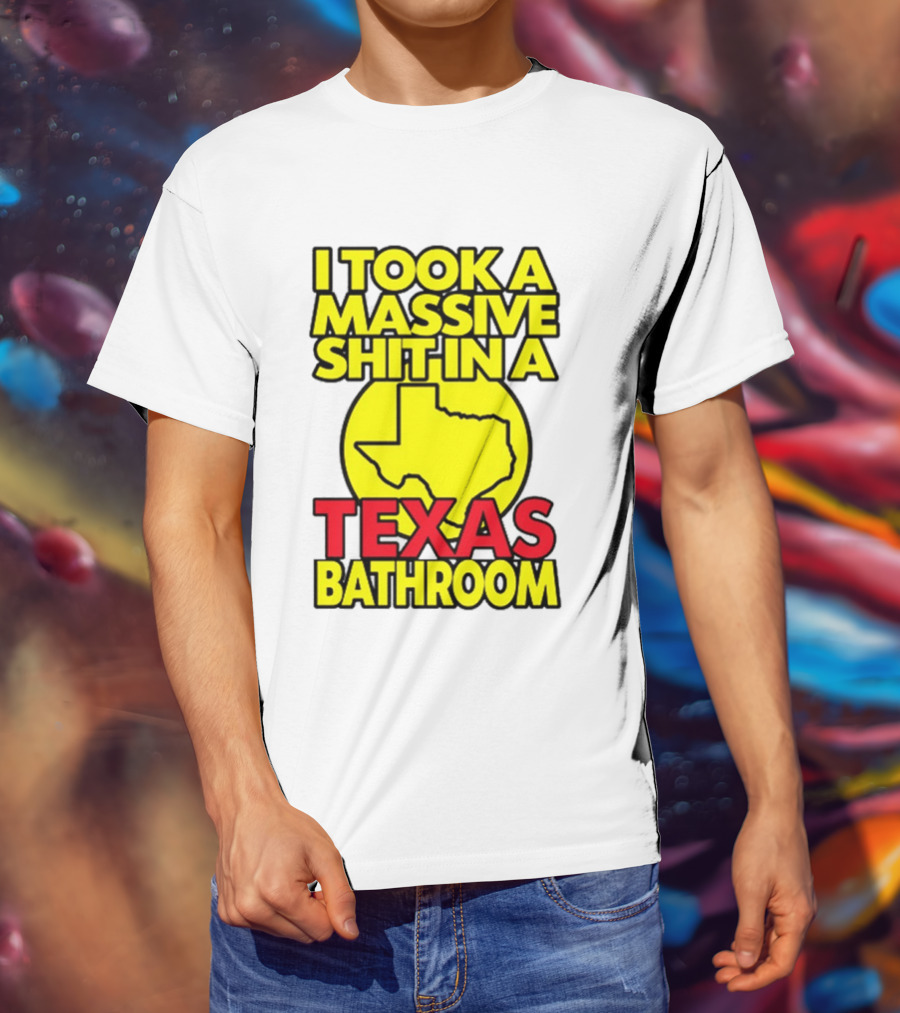 I Took A Massive Shit In A Texas Bathroom Yellow Texas Map T-Shirt