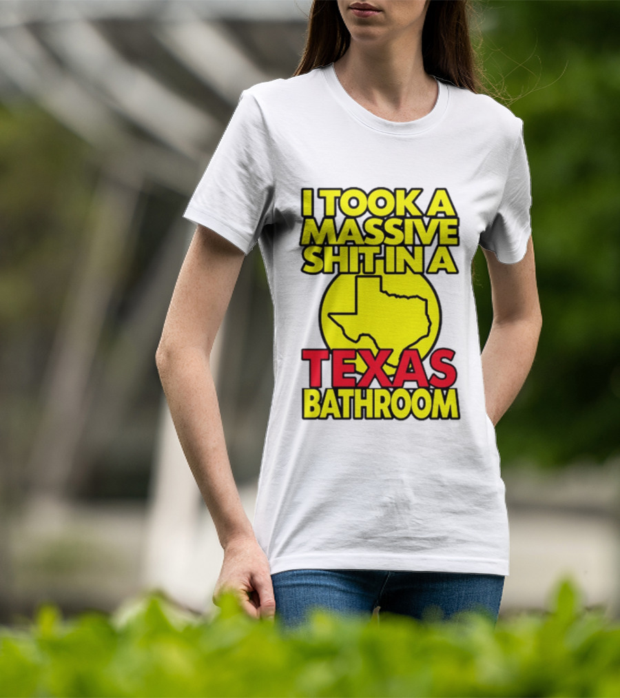 I Took A Massive Shit In A Texas Bathroom Yellow Texas Map T-Shirt
