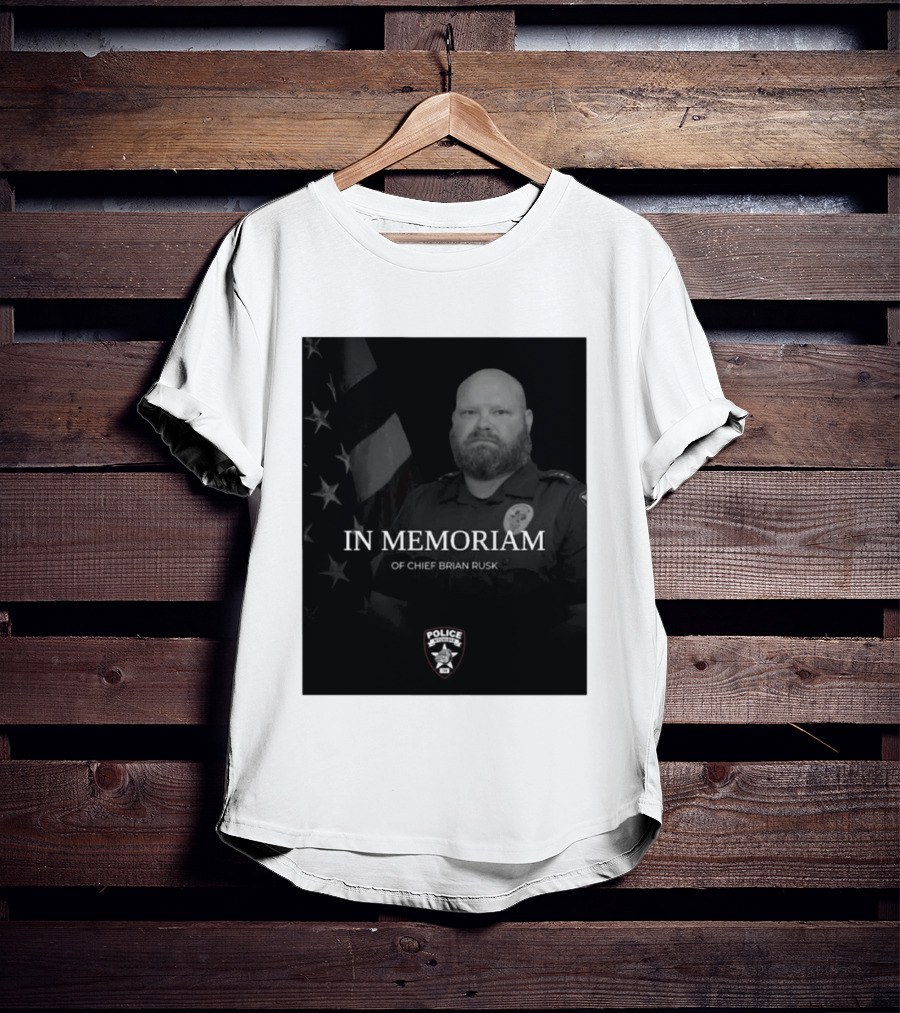 In Memoriam Of Chief Brian Rusk Police Service Honor American Flag T-Shirt