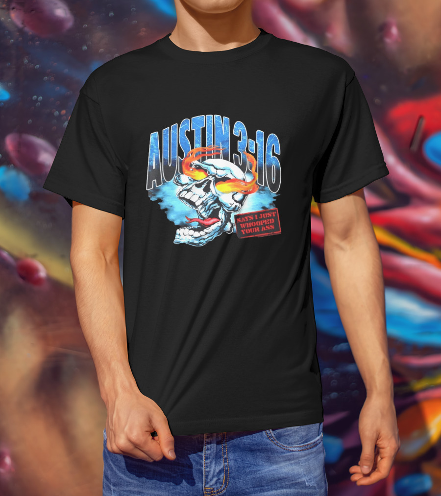 Austin 316 Skull Says I Just Whooped Your Ass Flame Eyed Skull T-Shirt