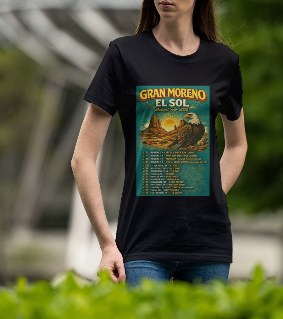 Gran Moreno El Sol Midwest Tour 2026 Concert Dates And Locations T-Shirt