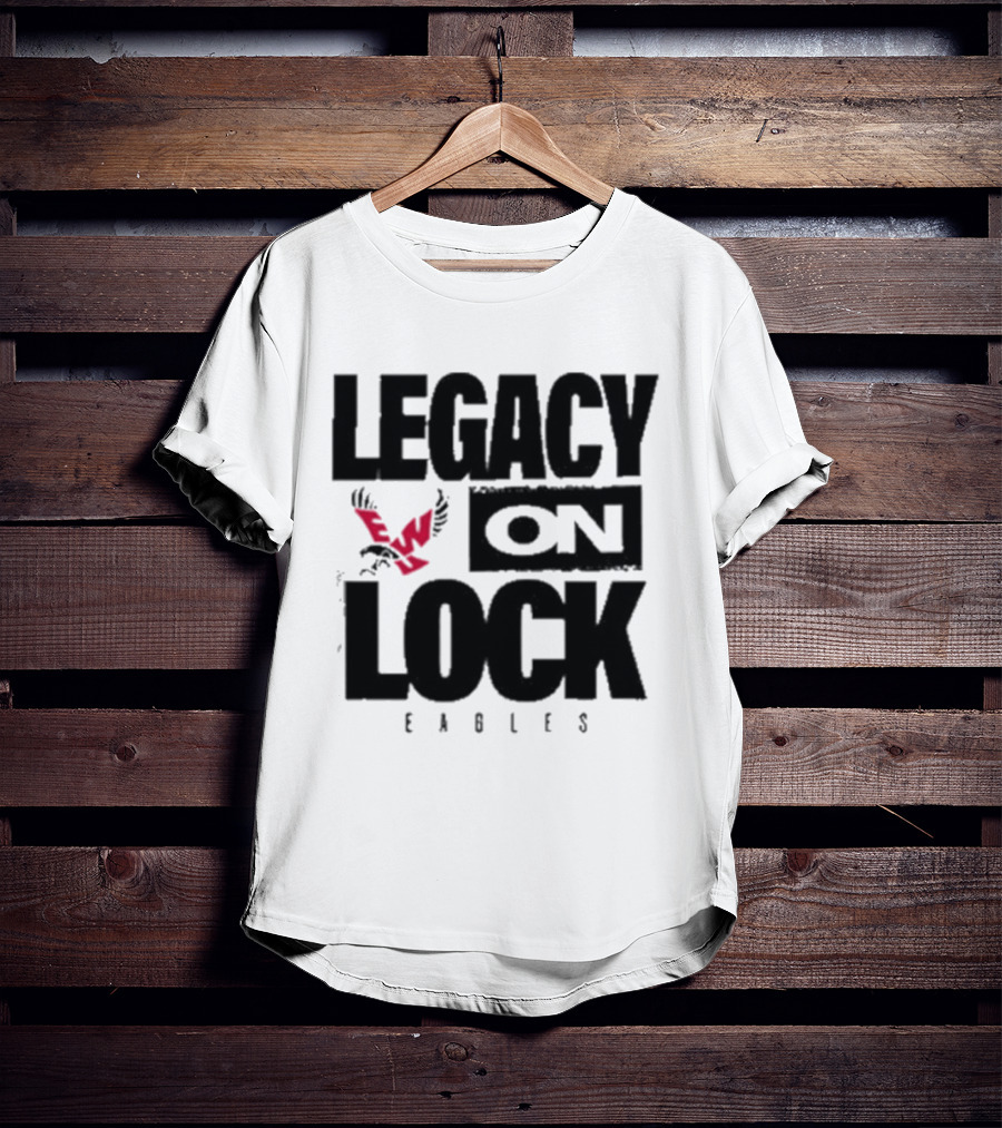 Eastern Washington Eagles Legacy On Lock Basketball T-Shirt