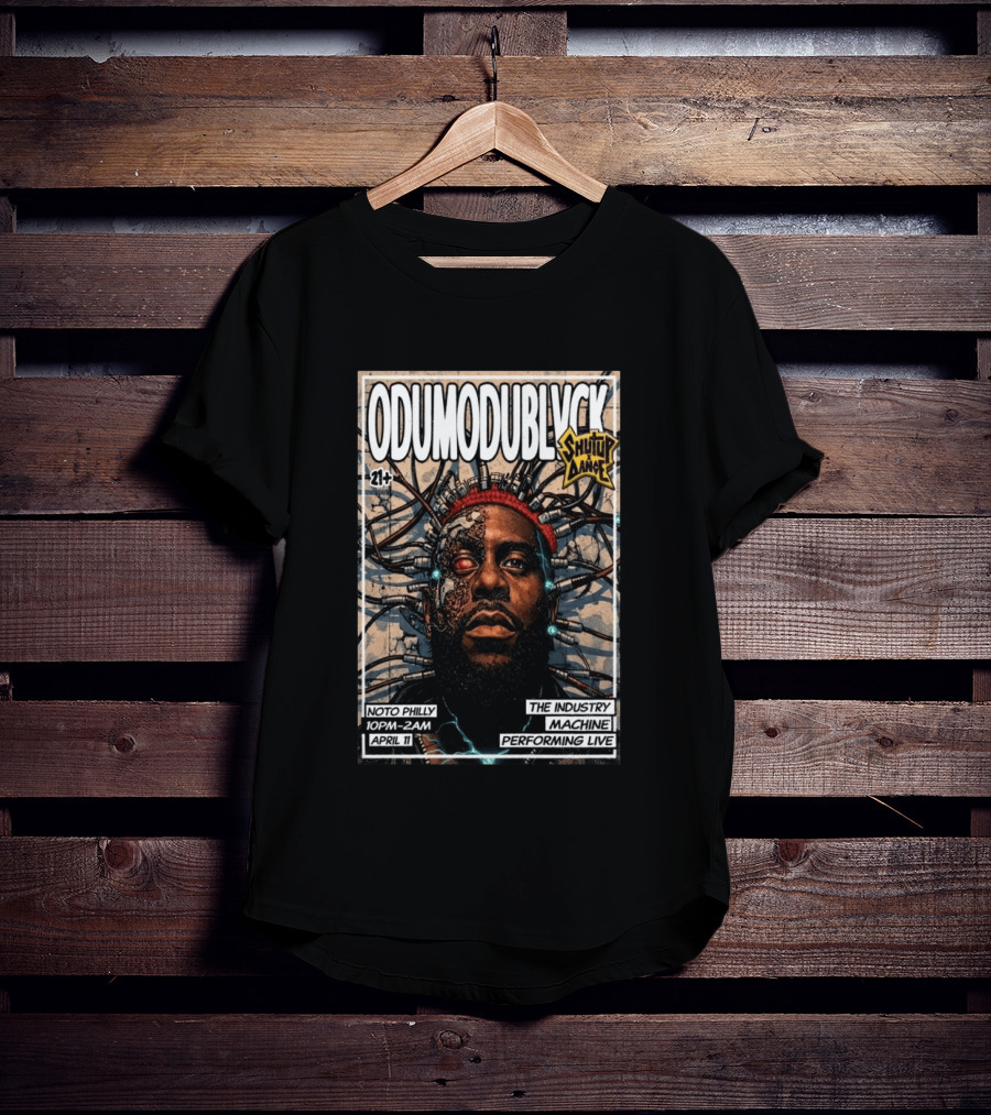 ODUMODUBLVCK Noto Philly April 11 The Industry Machine Performing Live Shut Up And Dance T-Shirt