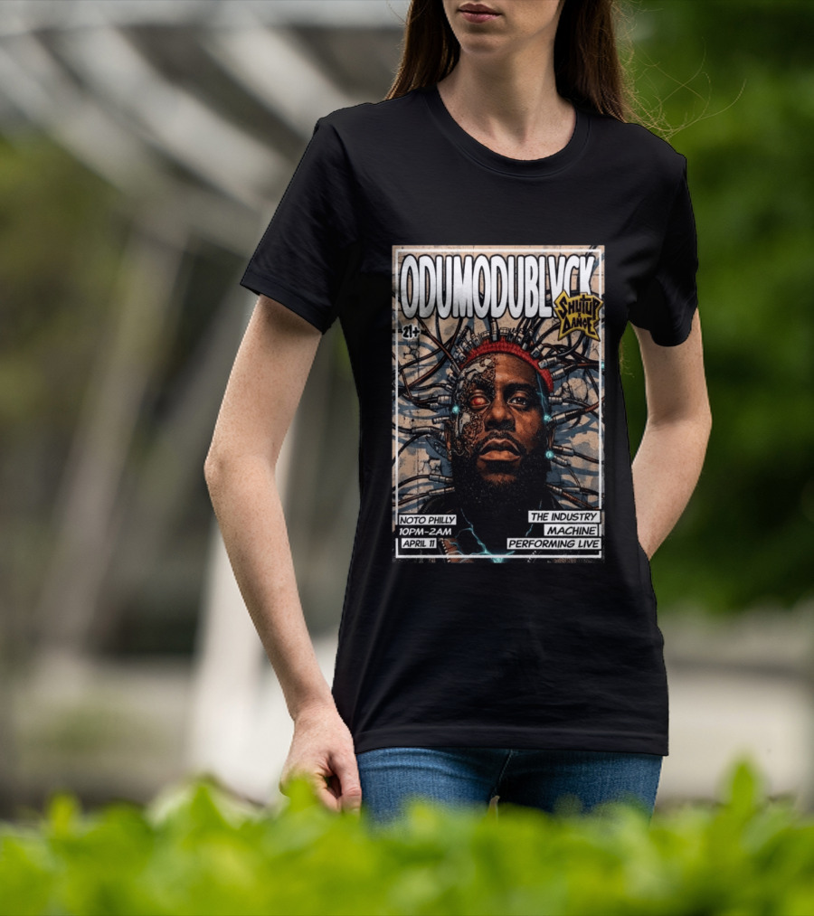 ODUMODUBLVCK Noto Philly April 11 The Industry Machine Performing Live Shut Up And Dance T-Shirt
