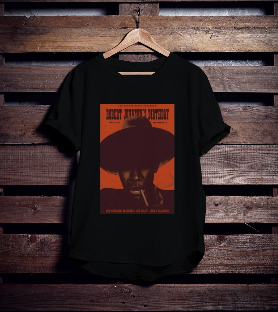 The Gunter Hotel Presents Robert Johnson's Birthday May 8 2026 San Antonio TX The Peterson Brothers Sue Foley Nicky Diamonds T-Shirt