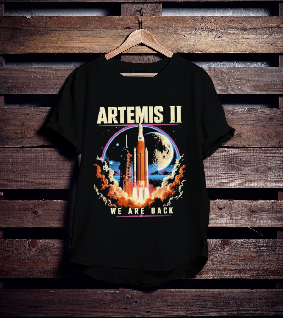 NASA Artemis II We Are Back Rocket Launch Moon Mission T-Shirt