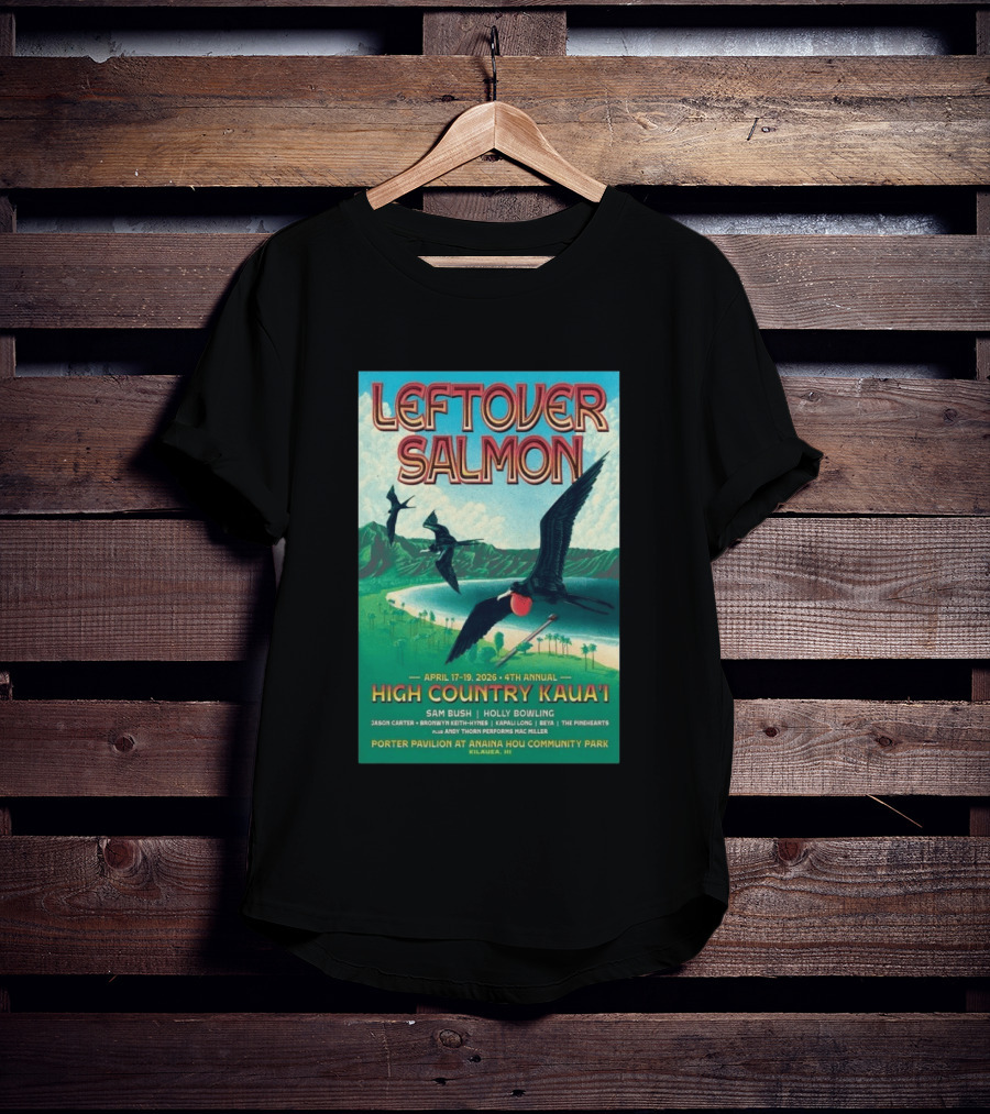 Leftover Salmon April 17 19 2026 High Country Kaua'i Kilauea HI T-Shirt