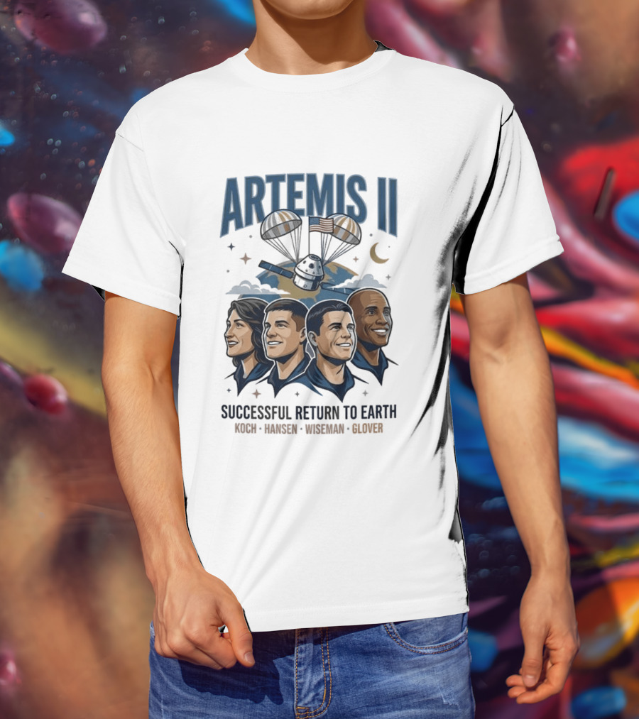 Artemis II Successful Return To Earth Koch Hansen Wiseman Glover T-Shirt