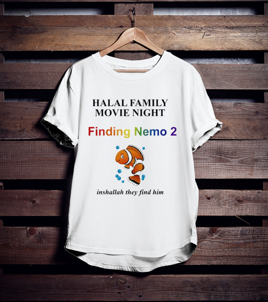 Halal Family Movie Night Finding Nemo 2 Inshallah They Find Him Clownfish T-Shirt