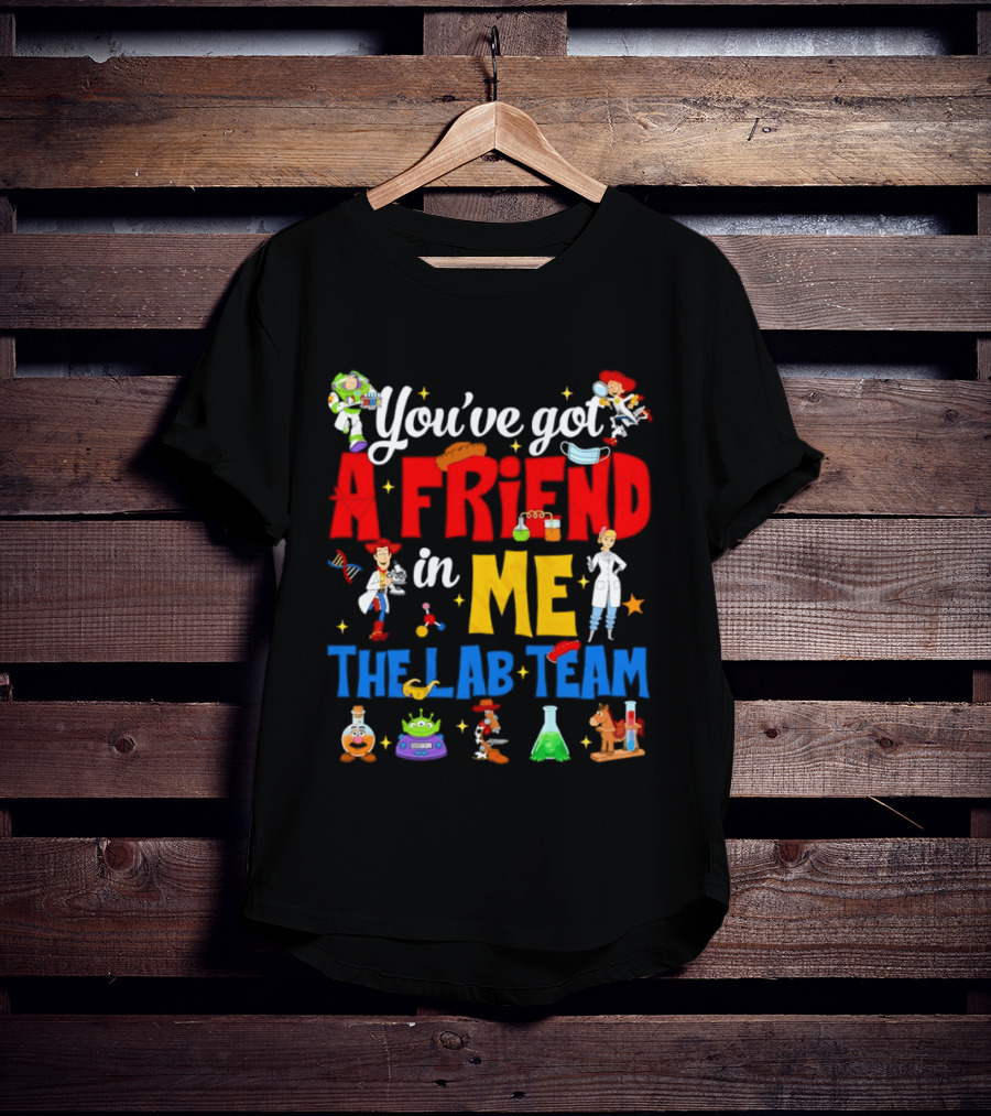 You've Got A Friend In Me Toy Story Lab Team Characters T-Shirt