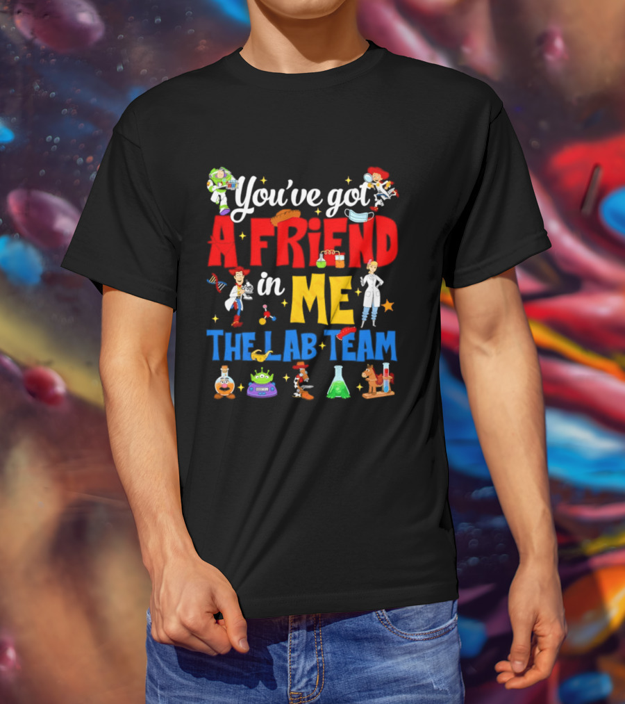 You've Got A Friend In Me Toy Story Lab Team Characters T-Shirt