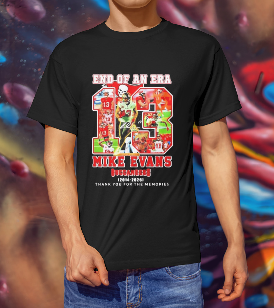 End Of An Era Mike Evans Tampa Bay Buccaneers 2014 2026 Thank You For The Memories T-Shirt