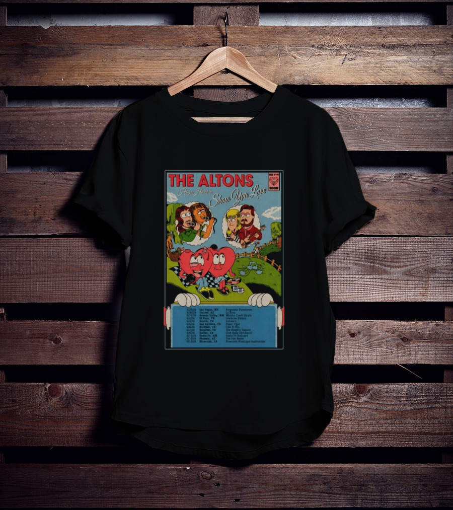 The Altons Always Here Show You Love 2026 Tour Las Vegas To Riverside Dates T-Shirt