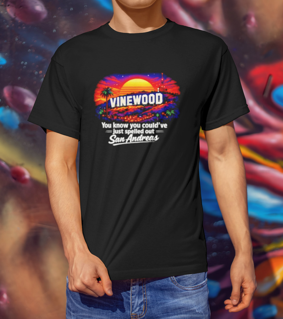 Vinewood Sunset You Know You Could've Just Spelled Out San Andreas T-Shirt