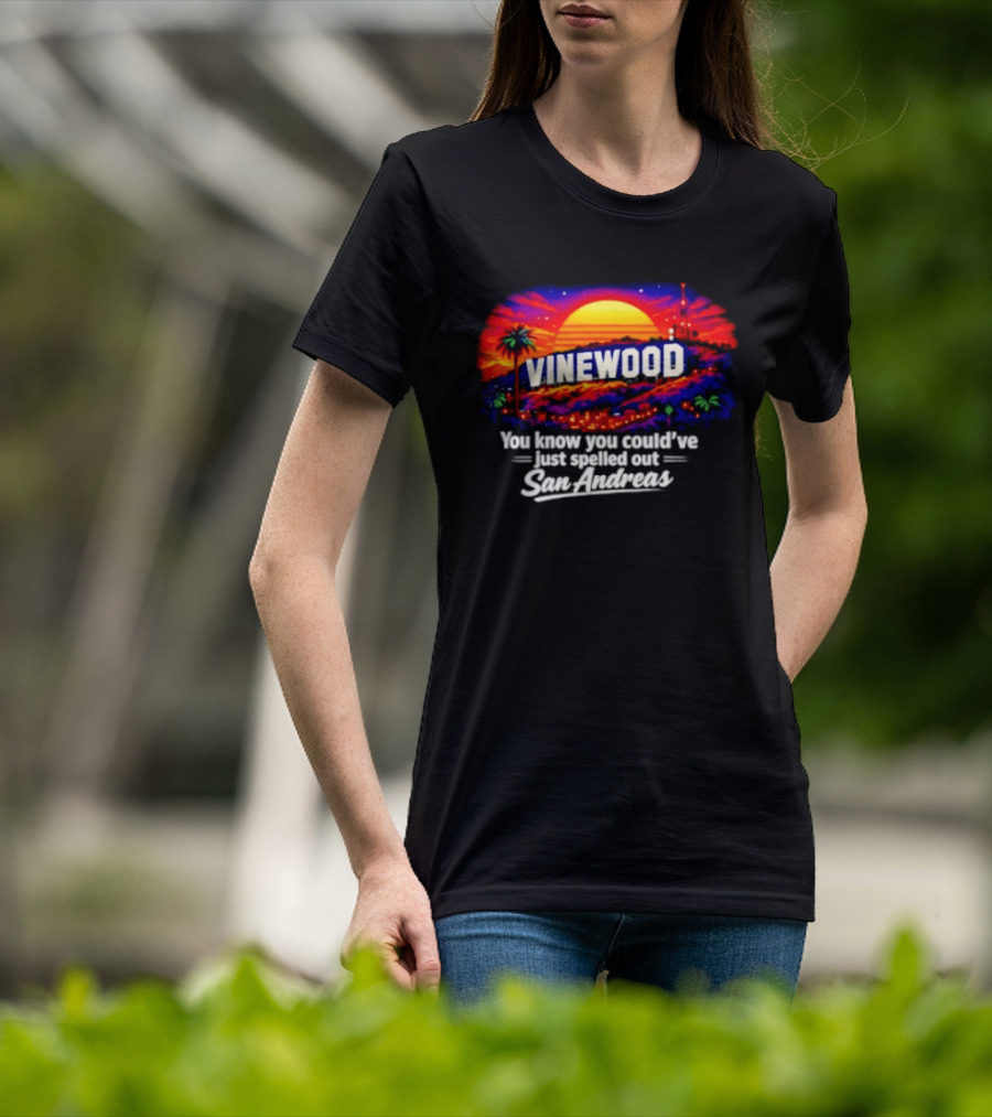 Vinewood Sunset You Know You Could've Just Spelled Out San Andreas T-Shirt