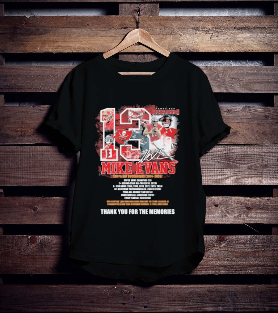 Mike Evans 13 Tampa Bay Buccaneers 2014 2026 Champion Kind Person Thank You For The Memories T-Shirt