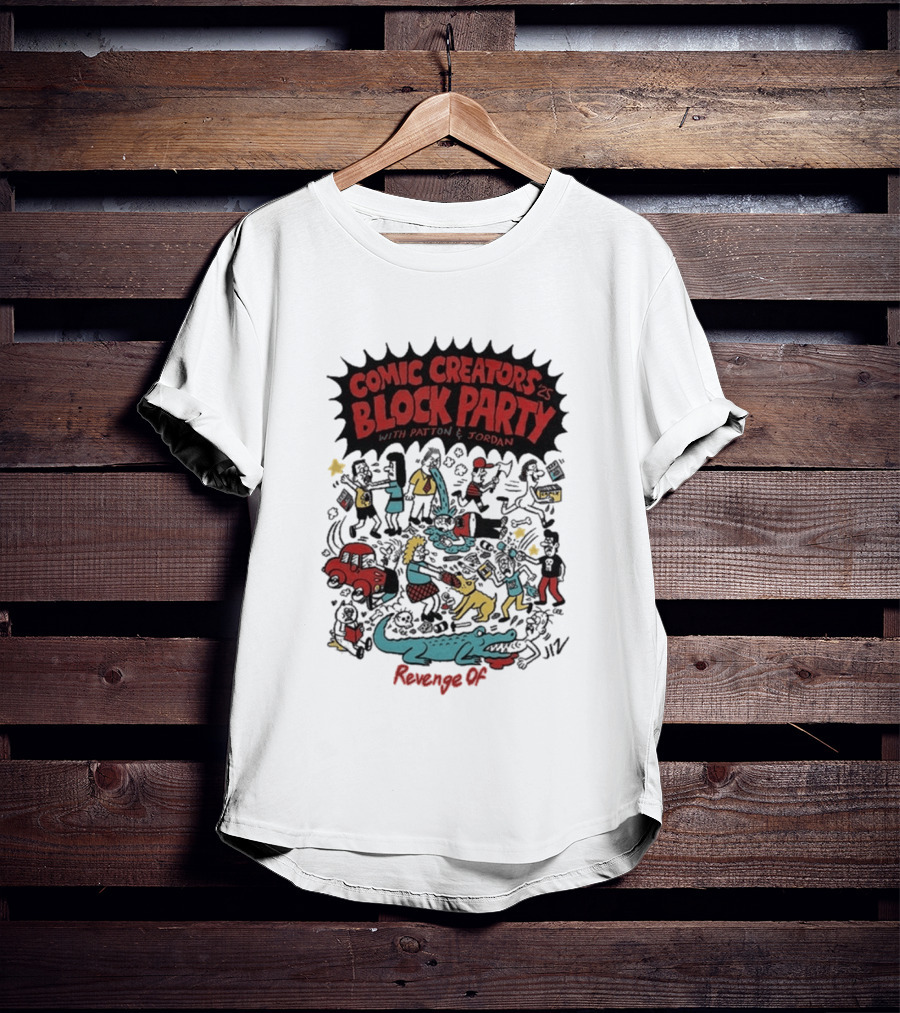 Revenge Of Comic Creators Block Party With Patton & Jordan Crocodile Chaos Celebration T-Shirt