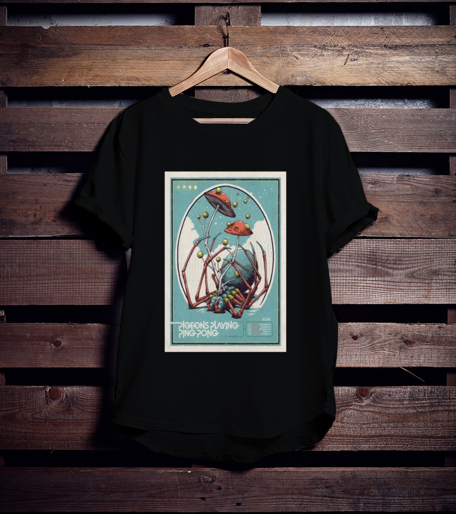 Pigeons Playing Ping Pong 2026 Tour With Mushroom Spider Cosmos T-Shirt