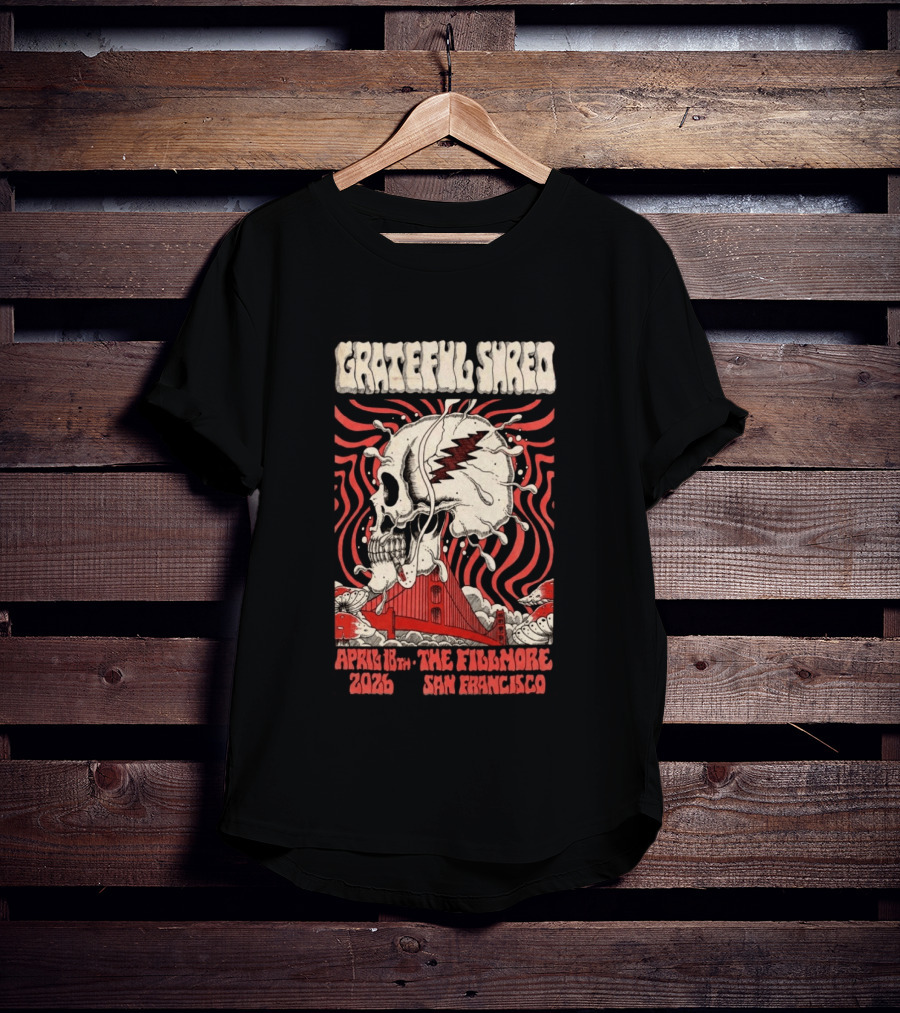 Grateful Shred Skull Golden Gate Bridge April 18th 2026 The Fillmore San Francisco T-Shirt