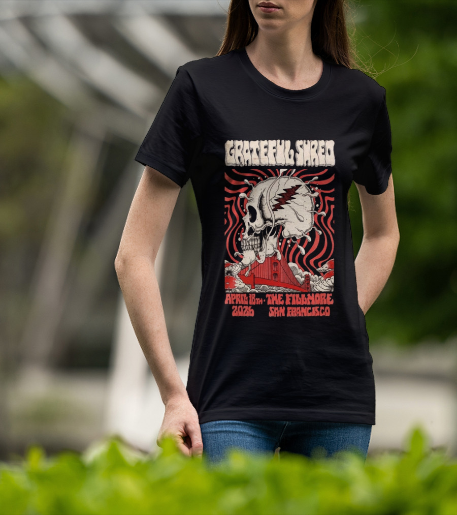 Grateful Shred Skull Golden Gate Bridge April 18th 2026 The Fillmore San Francisco T-Shirt