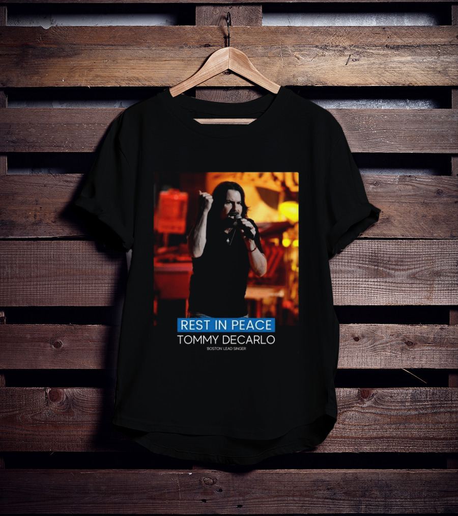 Rest In Peace Tommy Decarlo Boston Lead Singer T-Shirt