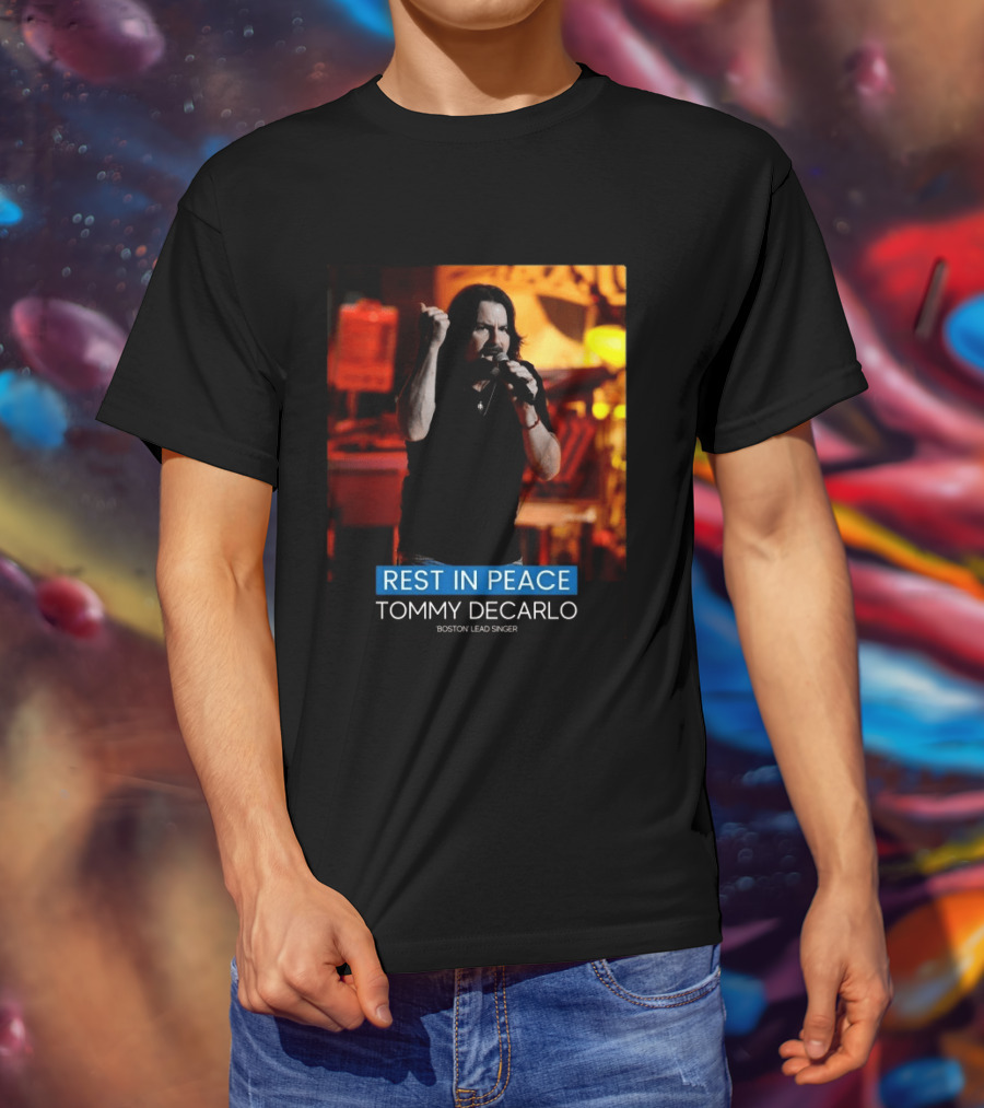 Rest In Peace Tommy Decarlo Boston Lead Singer T-Shirt