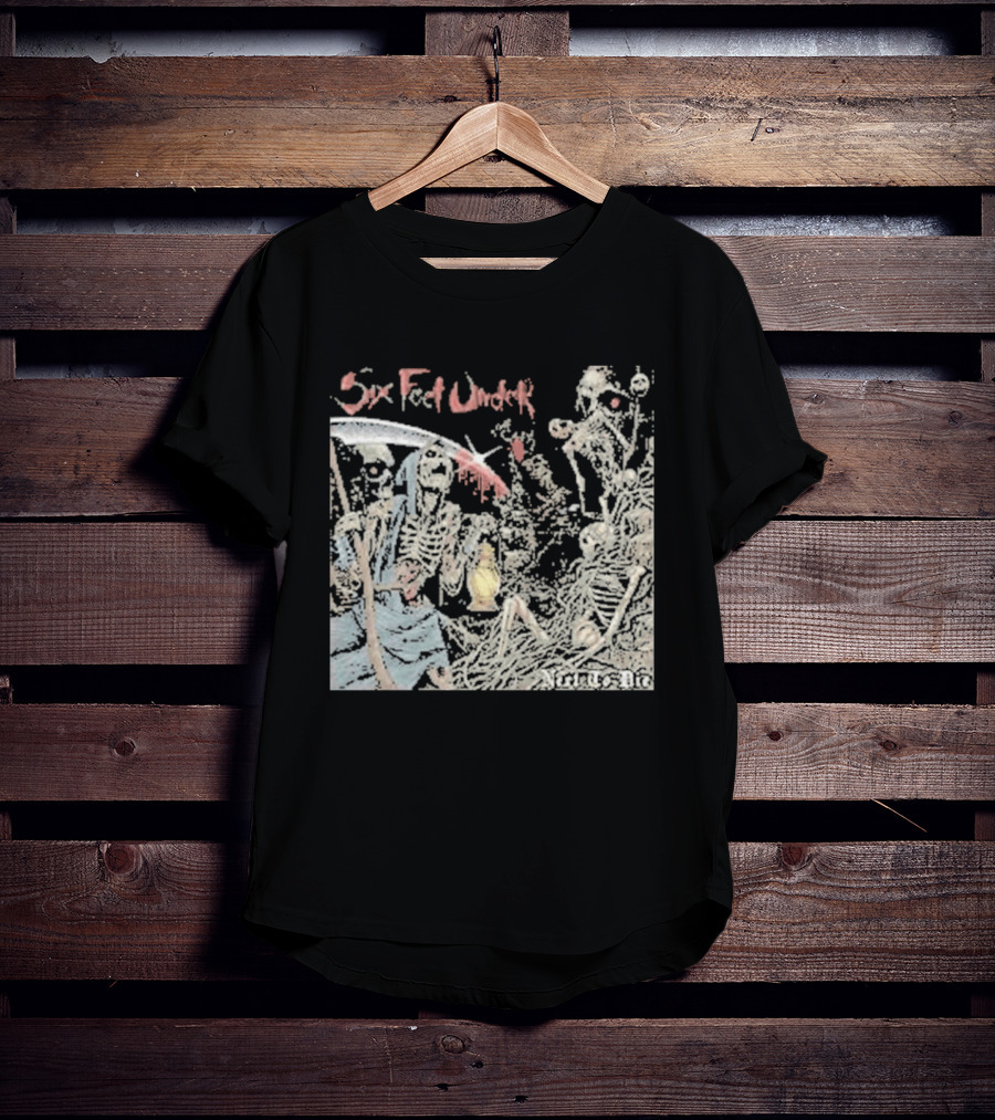Six Feet Under Scythe And Skeletons Next To Die T-Shirt