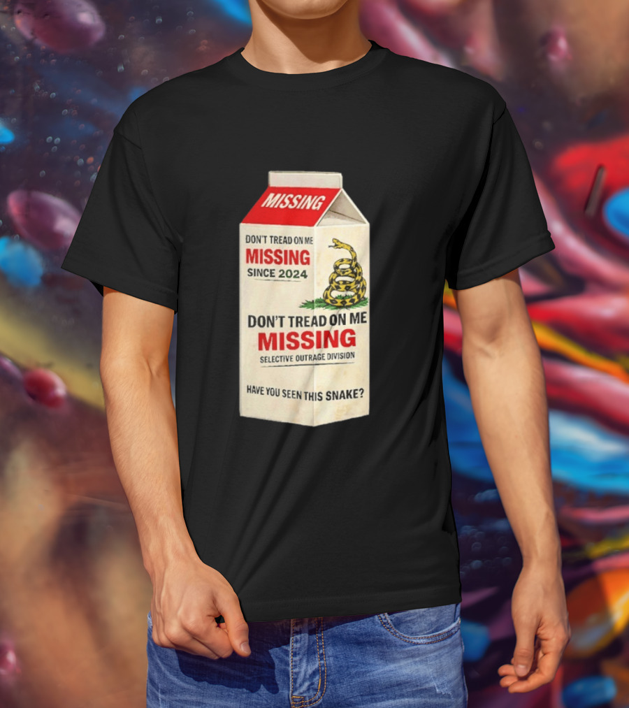 Missing Don't Tread On Me Since 2024 Selective Outrage Division Have You Seen This Snake T-Shirt