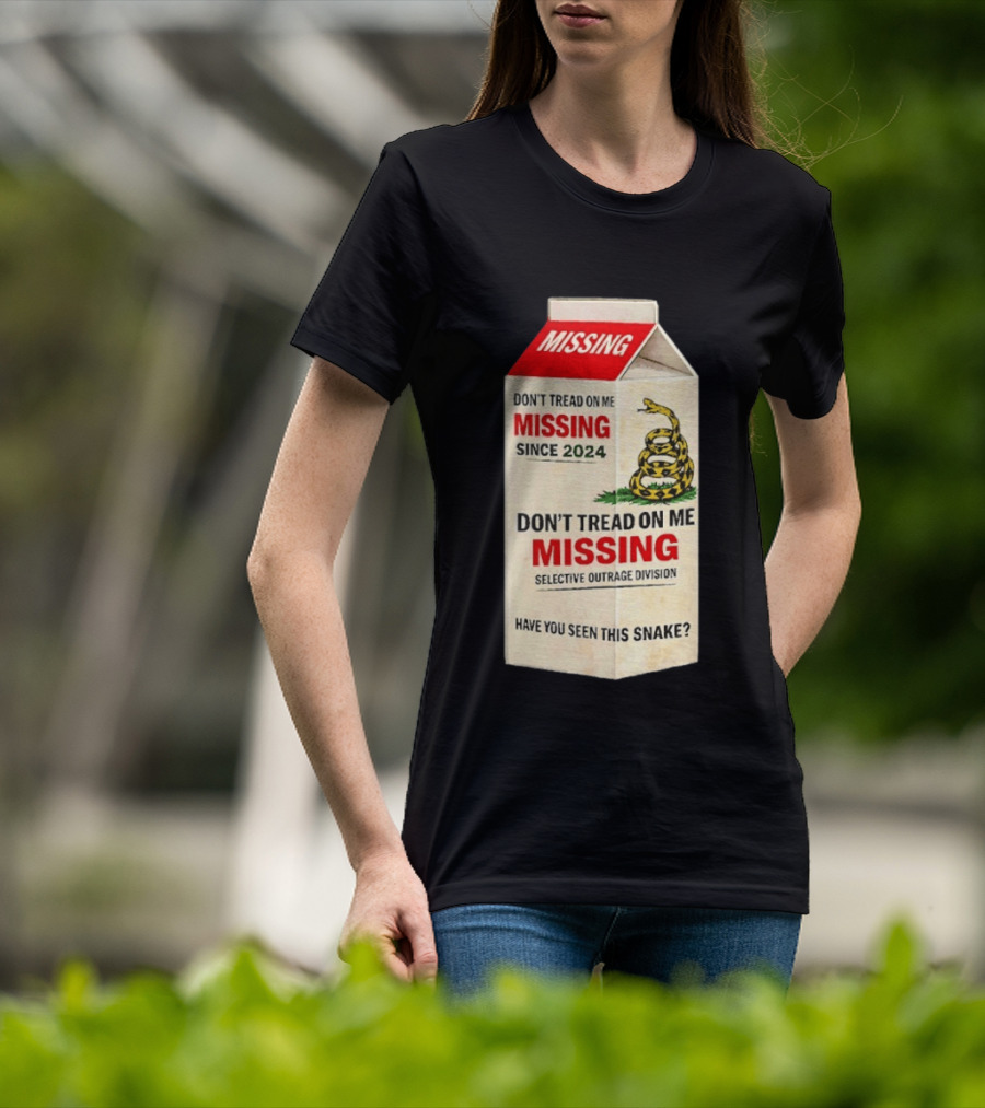 Missing Don't Tread On Me Since 2024 Selective Outrage Division Have You Seen This Snake T-Shirt