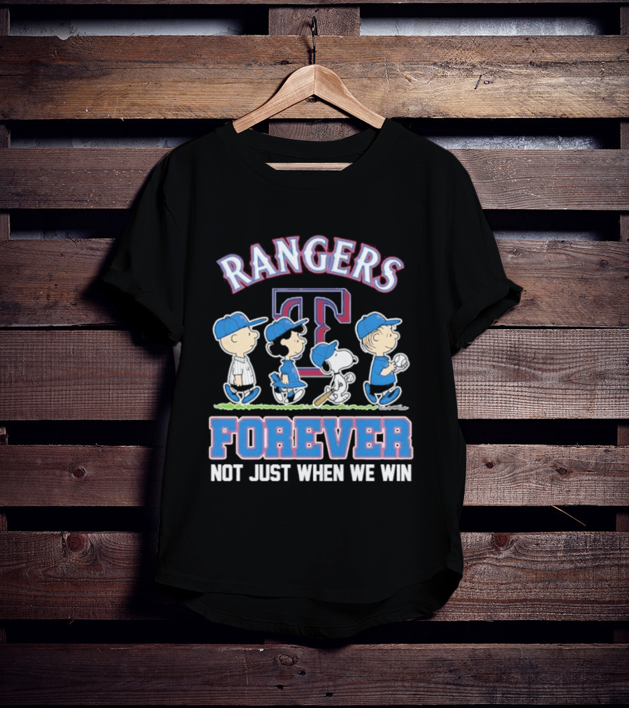 Rangers Forever Peanuts Characters Not Just When We Win T-Shirt