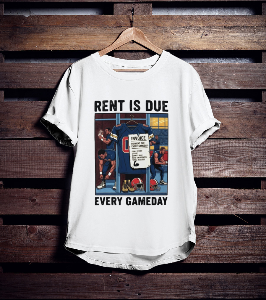 Rent Is Due Every Gameday Football Locker Room Motivation Jersey Invoice T-Shirt