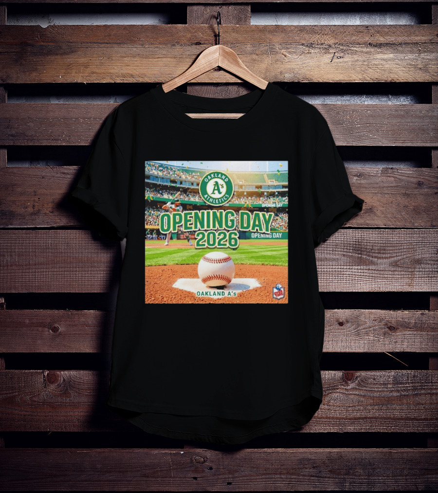 Oakland Athletics Opening Day 2026 MLB Baseball Season Celebration T-Shirt
