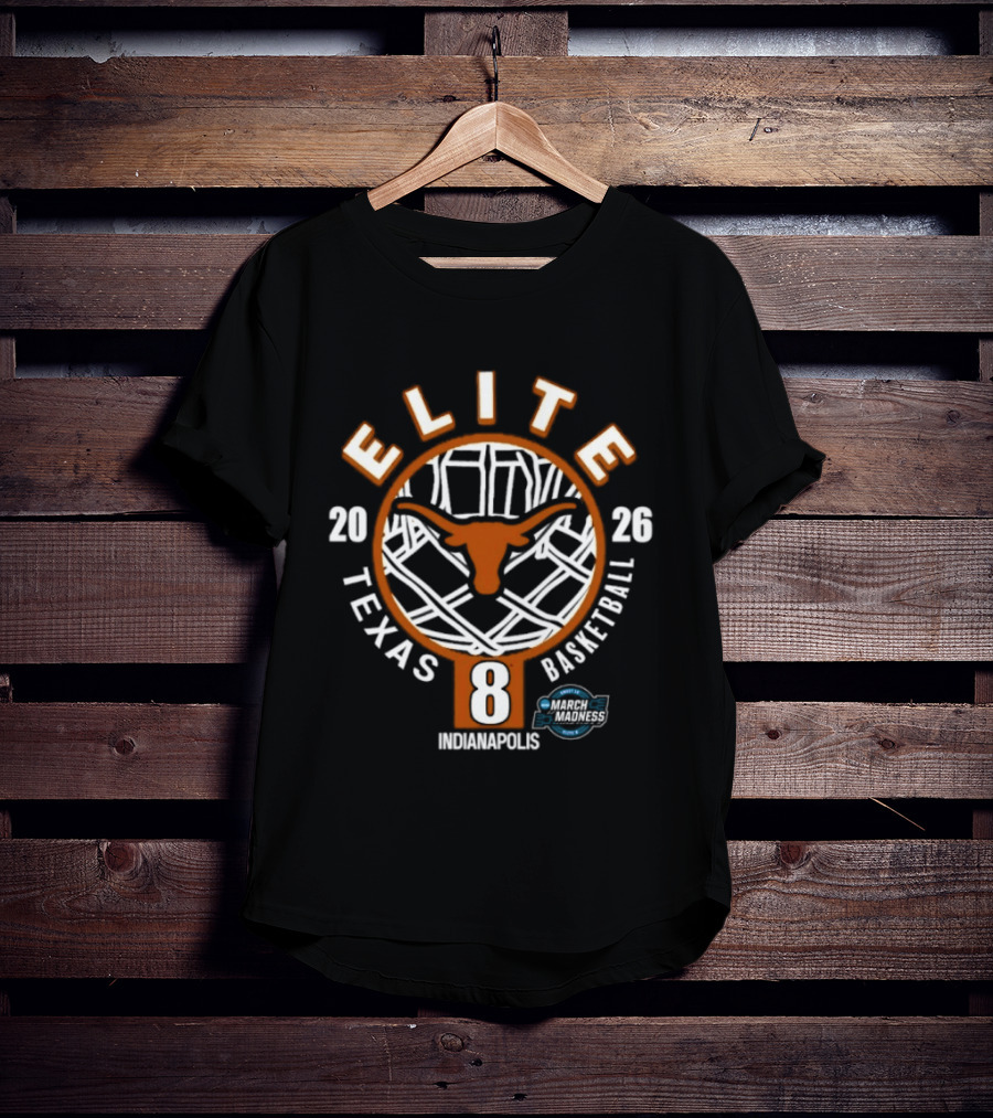Texas Longhorns Elite Eight 2026 NCAA Men's Basketball Tournament Indianapolis T-Shirt