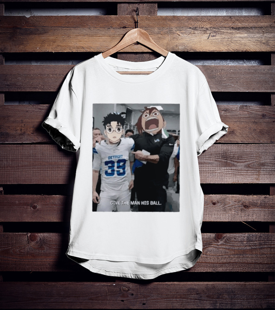 Detroit Lions Anime Give The Man His Ball T-Shirt