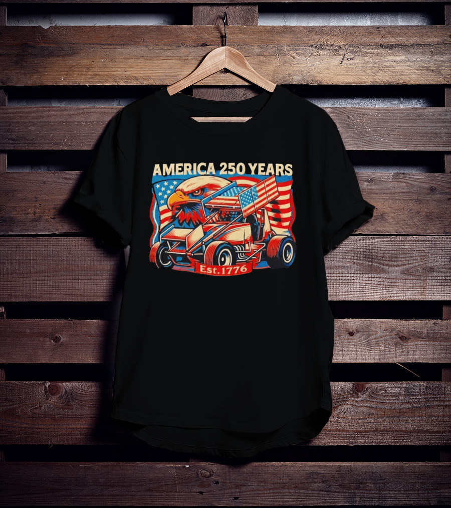 America 250 Years Est 1776 Eagle Winged Sprint Car With Flag Motif T-Shirt