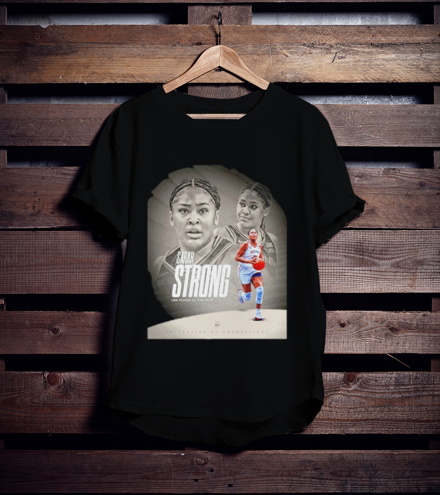 Sarah Strong UConn Huskies CBB Player Of The Year University Of Connecticut T-Shirt