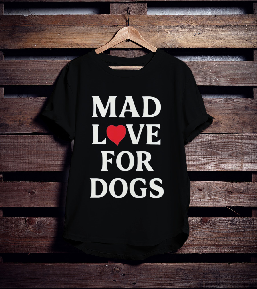Mad Love For Dogs Heart Zanden T-Shirt