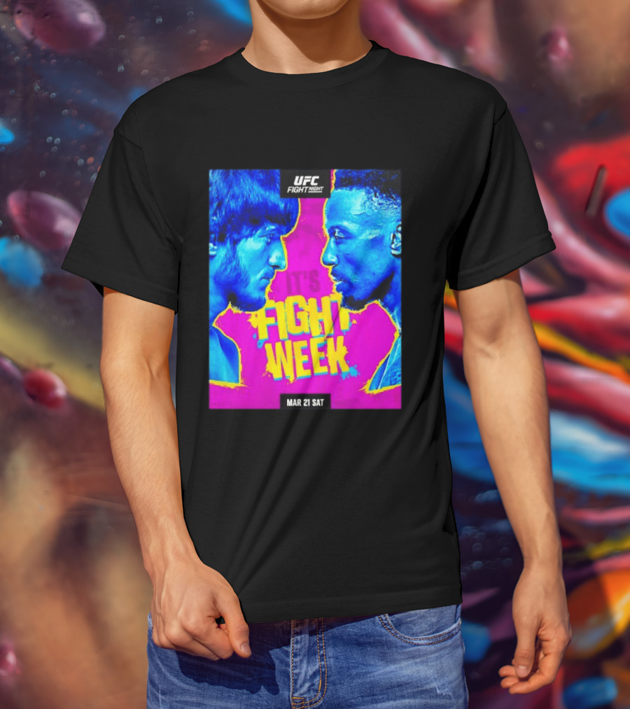 UFC Fight Night Movsar Evloev Vs Lerone Murphy It's Fight Week Mar 21 Sat T-Shirt