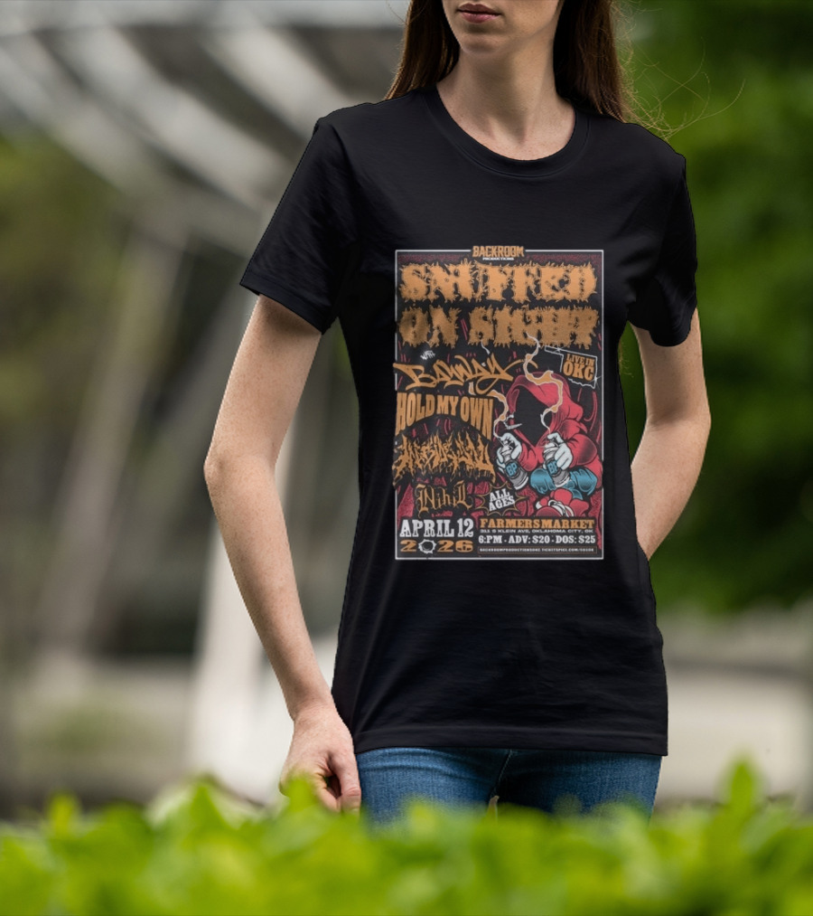 Backroom Snuffed On Sight Live OKC April 12 2026 Farmers Market Bandit Hold My Own Nihil T-Shirt