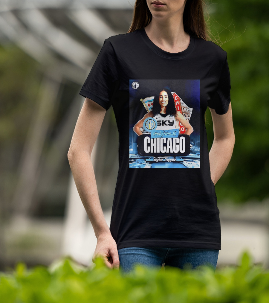 Welcome Skylar Diggins To Chicago Sky WNBA T-Shirt